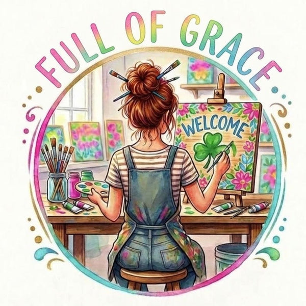Full of Grace Signs